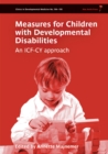Image for Measures for Children with Developmental Disability : An ICF-CY Approach