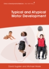 Image for Typical and atypical motor development