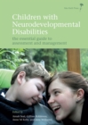 Image for Children with neurodevelopmental disabilities: the essential guide to assessment and management
