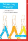 Image for Measuring walking  : a handbook of clinical gait analysis