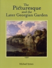 Image for The Picturesque and the Later Georgian Garden