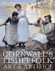 Image for Cornwall&#39;s &#39;fisherfolk&#39;  : art &amp; artifice