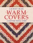 Image for Warm Covers : A Scottish Textile Story