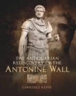 Image for The antiquarian rediscovery of the Antonine Wall