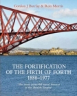 Image for The Fortification of the Firth of Forth 1880-1977: : &#39;The most powerful naval fortress in the British Empire&#39;