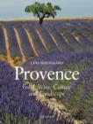 Image for Provence  : food, wine, culture and landscape