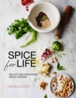 Image for Spice for Life : Healthy and Wholesome Indian Cooking