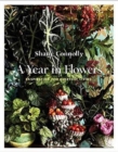 Image for A Year in Flowers : Inspiration for Everyday Living
