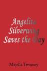 Image for Angelita Silverwing Saves the Day