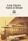 Image for Early Electric Trams of Britain