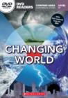 Image for Changing World - Reader with DVD - Level B1 ( 1,500 headwords ) - Environmental Studies Content