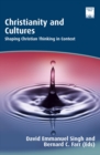 Image for Christianity and Cultures: Shaping Christian Thinking in Context