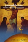 Image for Jesus and the Cross: Reflections of Christians from Islamic Contexts