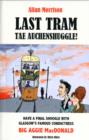 Image for The last tram tae Auchenshuggle