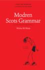 Image for Modren Scots grammar  : wirkin wi wirds