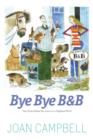 Image for Bye bye B&amp;B  : more from behind the scenes at a Highland B&amp;B