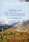 Image for Walking with wildness  : experiencing the watershed of Scotland
