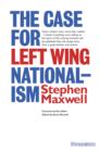 Image for The Case for Left Wing Nationalism