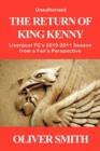 Image for The Return of King Kenny - Liverpool FC&#39;s 2010-2011 Season from a Fan&#39;s Perspective (Unauthorised)