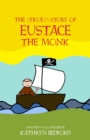 Image for The (true?) story of Eustace the monk