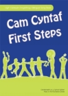 Image for Cam Cyntaf/First Steps - Llyfr Caneuon Dwyieithog - Caneuon yn y Cyfnod Sylfaen/Bilingual Song Book - Music in the Foundation Phase