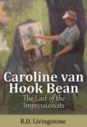 Image for Caroline van Hook Bean: The Last of the Impressionists