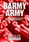 Image for Barmy army: the changing face of football violence