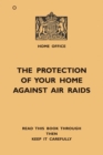 Image for The Protection Of Your Home Against Air Raids