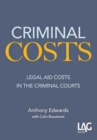 Image for Criminal costs  : legal aid costs in the criminal courts