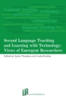 Image for Second language teaching and learning with technology  : views of emergent researchers