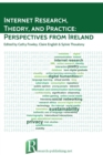 Image for Internet research, theory, and practice  : perspectives from Ireland