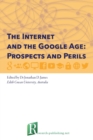 Image for The Internet and the Google age  : prospects and perils