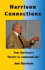Image for Harrison Connections : Tom Harrison&#39;s &#39;Desire to Communicate&#39;