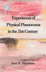 Image for Experiences of Physical Phenomena in the 21st Century