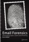 Image for E-mail Forensics: Eliminating Spam, Scams and Phishing