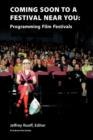 Image for Coming Soon to a Festival Near You: Programming Film Festivals