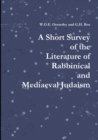 Image for A Short Survey of the Literature of Rabbinical and Mediaeval Judaism
