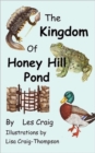Image for The Kingdom of Honey Hill Pond