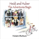 Image for Heidi and Huber: The Adventures Begins