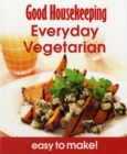 Image for Good Housekeeping Easy To Make! Everyday Vegetarian