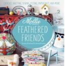 Image for Mollie makes feathered friends  : making, thrifting, collecting, crafting