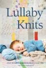 Image for Lullaby knits  : over 20 knitting patterns for 0-2 year olds