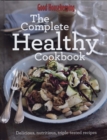 Image for Good Housekeeping complete healthy cookbook  : delicious, nutritious, triple-tested recipes