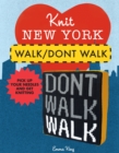 Image for Knit New York: Walk/Don&#39;t Walk