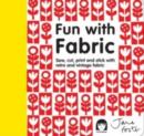 Image for Fun with fabric  : sew, cut, print and stick with retro and vintage fabric