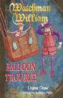 Image for Watchman William: Balloon Trouble!