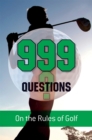 Image for 999 questions on the rules of golf