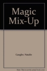 Image for A Magic Mix-up