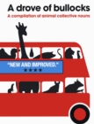 Image for A drove of bullocks  : a compilation of animal collective nouns