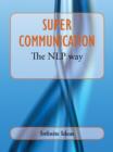 Image for Super communication the NLP way